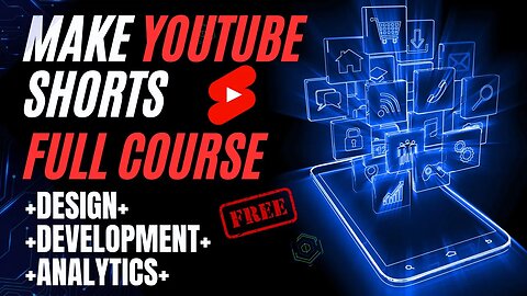 How To Make Youtube Shorts?, Full Course| Design,Development,Analytics |