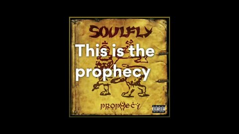 Soulfly Prophecy (lyrics)