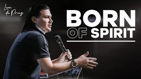 Born Of The Spirit - Part 3