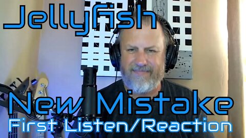 Jellyfish - New Mistake - First Listen/Reaction