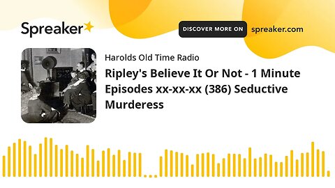Ripley's Believe It Or Not - 1 Minute Episodes xx-xx-xx (386) Seductive Murderess