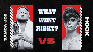 What Went Right? Samoa Joe vs. Hook AEW World Title Match