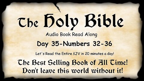 Midnight Oil in the Green Grove. DAY 35 - NUMBERS 32-36 KJV Bible Audio Read Along