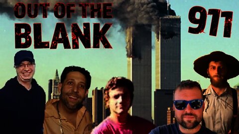 Out Of The Blank #911 - The 9/11 Episode (Chuck, Bobby, Josh & Corey)