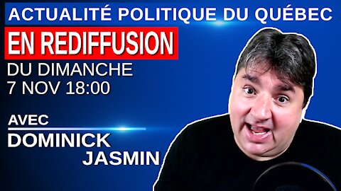 7 novembre 2021- Actualité Politique du Québec en Rediffusion