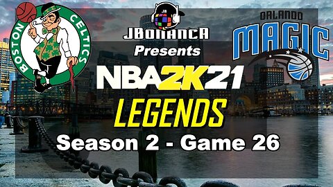 MESMERIZED BY ORLANDO! - Celtics vs Magic - Season 2: Game 26 - Legends MyLeague #NBA2K