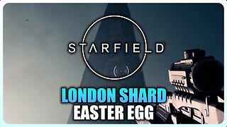 Starfield - The London Shard Easter Egg