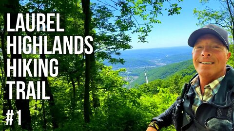 Laurel Highlands Hiking Trail 70 Mile Thru Hike Part 1 2022 - The Beginning