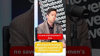 Michael Knowles triggers a panel of modern women on whatever podacst