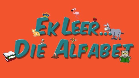 Ek Leer - Die Alfabet