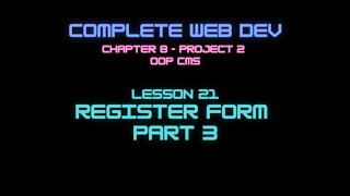 Complete Web Developer Chapter 8 - Lesson 21 Register Form Part 3