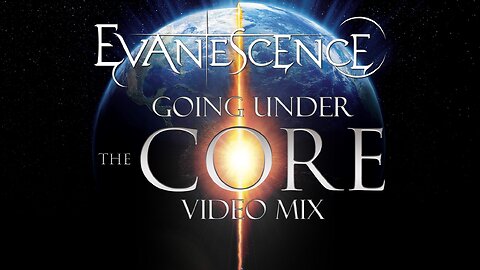 Evanescence- Going Under (The Core Video Mix)