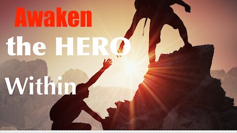 You are the HERO Awaken the Potential with YOU, knowing that life is Finite, JOY + LOVE Outcomes