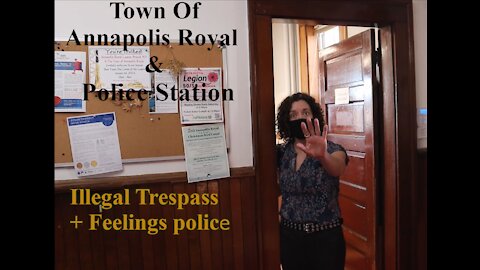 Whiney Town Hall & Annapolis Feelings Police, ILLEGAL TRESPASS- Canadian Freedom Rights Audit