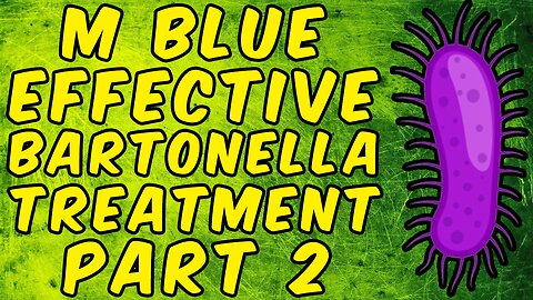Methylene Blue Effective Bartonella Treatment - (Science Based) - Part 2