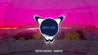 Metro Boomin - Creepin | Replaye