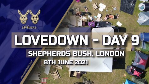LOVEDOWN LONDON DAY 9 - 8TH JUNE 2021