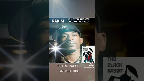 IS RAKIM STILL THE BEST M.C. OF THEM ALL?