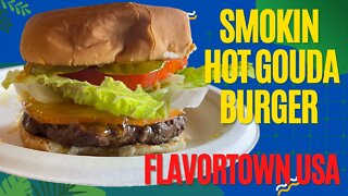 Smokin Hot Gouda Cheese Burger