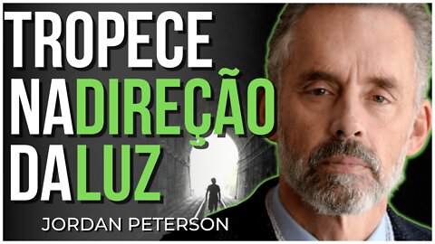 Jordan Peterson - Tropece Na Direção Da Luz DUBLADO