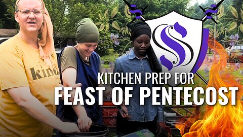 Kitchen Prep for Feast of Pentecost | Straitway Helpmeets