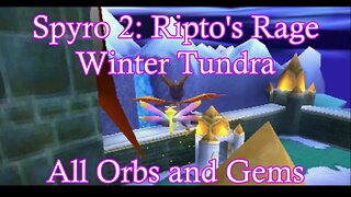 Spyro 2: Ripto's Rage (Winter Tundra) **All Orbs and Gems**