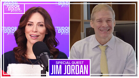 The Tudor Dixon Podcast: Exposing the Biden Administration with Rep. Jim Jordan