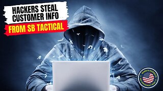 ATTENTION: Hackers Steal Customer Info From SB Tactical