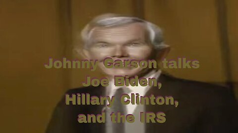 Johnny Carson talks Joe Biden, Hillary Clinton, and the IRS