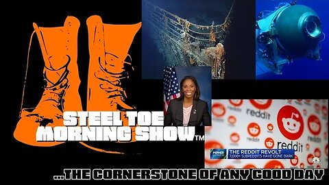 Steel Toe Morning Show 06-20-23 The Podcast Era Is Coming To An End