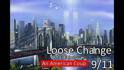 Loose Change: 9/11 An American Coup