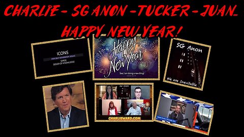 CHARLIE WARD, SG ANON, TUCKER CARLSON, JUAN O SAVIN, ICONS 2020 & FULFORD HAPPY NEW YEAR!