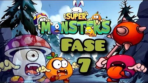 Super Monsters: Fase 7 👾