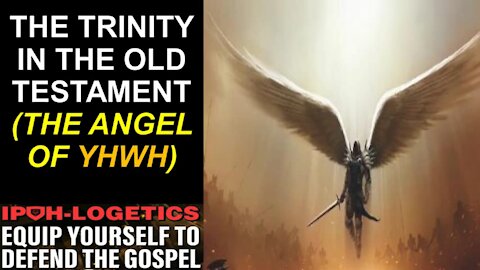 Trinity in the Old Testament The Angel of YHWH