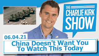 China Doesn't Want You To Watch This Today | The Charlie Kirk Show