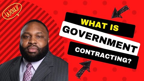 Government Contracting | What Is Government Contracting?