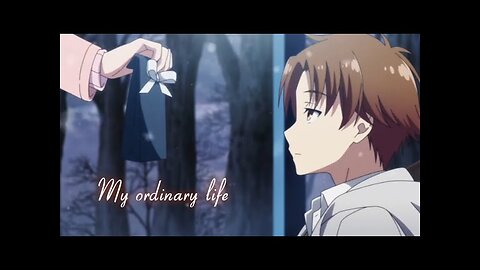 classroom of the elite season 2 | AMV | My Ordinary Life