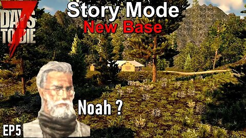 7 Days to Die Story Mode Noah EP 5