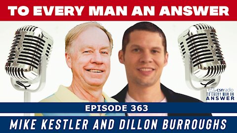 Episode 363 - Dillon Burroughs and Mike Kestler on To Every Man an Answer