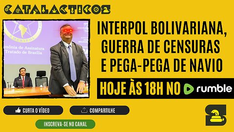 #149 Interpol Bolivariana, Guerra De Censuras E Pega-Pega De Navio