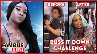 Buss It Down Challenge Goes Viral Thanks To Erika Banks | FamousNews
