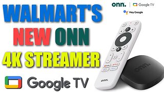 WALMART'S NEW ONN. 4K STREAMER WITH GOOGLE TV IS HERE! BETTER THAN THE FIRESTICK, CHROMECAST?