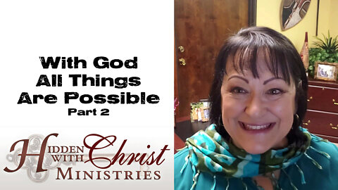 With God All Things Are Possible Part 2 - WFW 1-33 Word For Wednesday