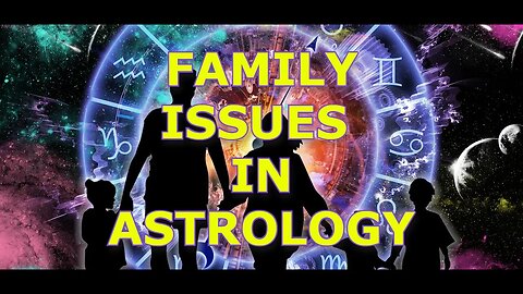 Family Issues In Astrology