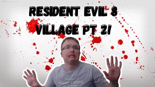 (AUS) (18+) Resident Evil 8 Village PT 2 - Let's burn this Castle DOWN!