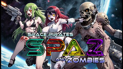 SPAZ - Space Pirates and Zombies my 2 favorite things