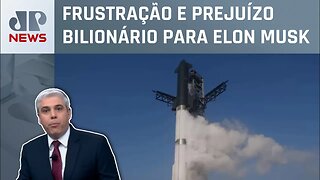 Maior foguete já construído explode no teste de lançamento; Marcelo Favalli analisa