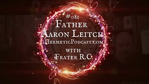 Aaron Leitch's "Favourite ROLE & RITUAL in the HERMETIC ORDER OF THE GOLDEN DAWN" | HERMETIC PODCAST