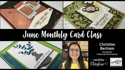 June Monthly Card Class with Cards by Christine