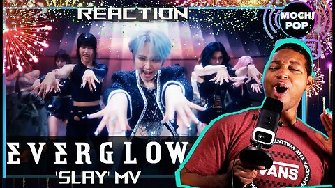 EVERGLOW (에버글로우) - SLAY MV | Reaction
